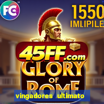 vingadores ultimato completo dublado gratis